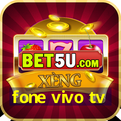 fone vivo tv